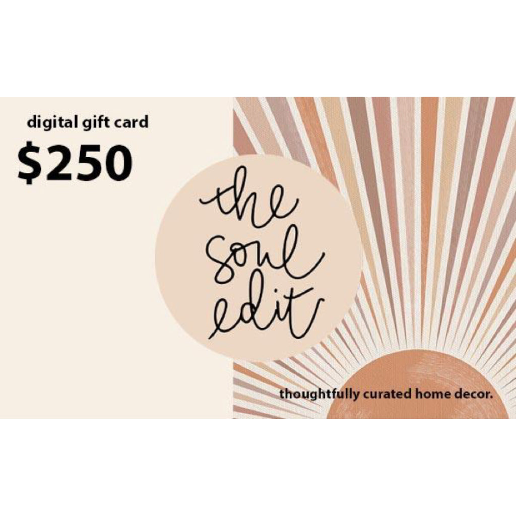 $250 Digital Gift Card Gift Cards - the soul edit